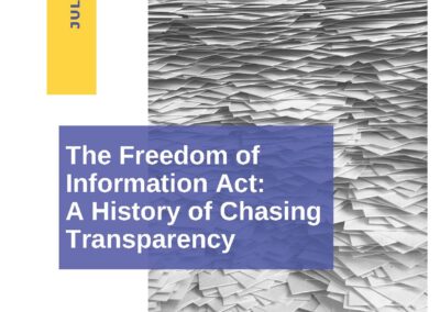 The Freedom of Information Act: A History of Chasing Transparency