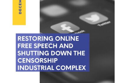 Restoring Online Free Speech And Shutting Down The Censorship Industrial Complex