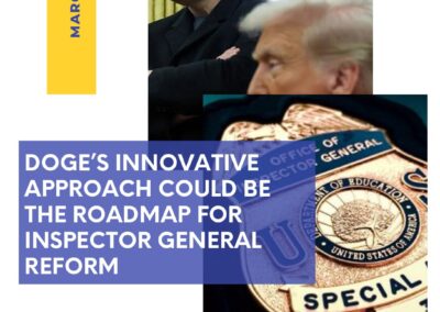 DOGE’s Innovative Approach Could Be The Roadmap for Inspector General Reform